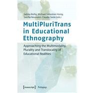 Multipluritrans in Educational Ethnography