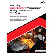 Mastering Spring Reactive Programming for High Performance Web Apps