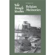 Yale French Studies, Number 102; Belgian Memories