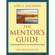 The Mentor's Guide Facilitating Effective Learning Relationships