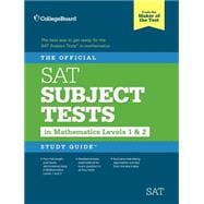 The Official SAT Subject Tests in Mathematics Levels 1 & 2 Study Guide