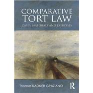 Comparative Tort Law: Cases, Materials and Exercises