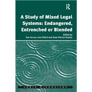 A Study of Mixed Legal Systems: Endangered, Entrenched or Blended