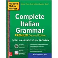 Practice Makes Perfect: Complete Italian Grammar, Premium Second Edition