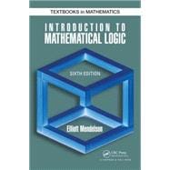 Introduction to Mathematical Logic, Sixth Edition