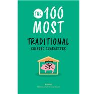 The 100 Most Traditional Chinese Characters