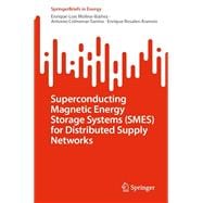 Superconducting Magnetic Energy Storage Systems (SMES) for Distributed Supply Networks