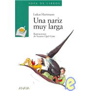 Una Nariz Muy Larga/ a Very Long Nose