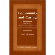 Community and Caring Older Persons, Intergenerational Relations, and Change in an Urban Community