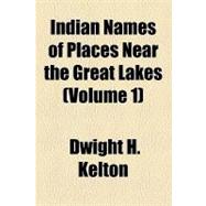 Indian Names of Places Near the Great Lakes