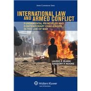 International Law and Armed Conflict Fundamental Principles and Contemporary Challenges in the Law of War