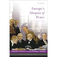 Europe's Utopias of Peace 1815, 1919, 1951