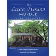 The Lace House Murder: A Sled Investigation Novel