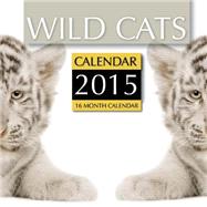 Wild Cats 2015 Calendar