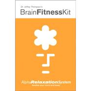 BrainFitness Alpha Relaxation; Soothe Your Mind and Body
