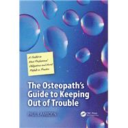 The Osteopath's Guide to Keeping Out of Trouble
