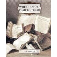 Where Angels Fear to Tread