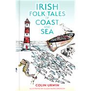 Irish Folk Tales of Coast and Sea