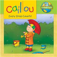 Caillou: Every Drop Counts Ecology Club