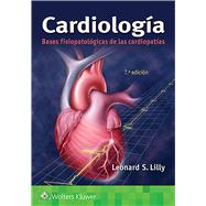 Cardiología. Bases fisiopatológicas de las cardiopatías
