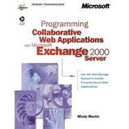 Programming Collaborative Web Applications with Microsoft Exchange 2000 Server