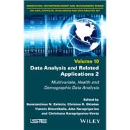 Data Analysis and Related Applications, Volume 2 Multivariate, Health and Demographic Data Analysis
