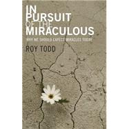 In Pursuit of the Miraculous