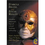 Symbols, Selves, and Social Reality: A Symbolic Interactionist Approach to Social Psychology and Sociology