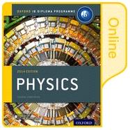 IB Physics Online Course Book: 2014 edition Oxford IB Diploma Program
