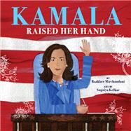 Kamala Raised Her Hand