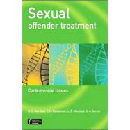 Sexual Offender Treatment : Controversial Issues