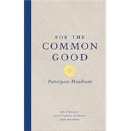 For the Common Good: Participant Handbook