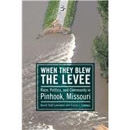 When They Blew the Levee