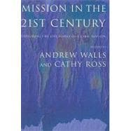 Mission in the Twenty-First Century : Exploring the Five Marks of Global Mission