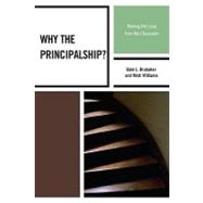 Why the Principalship?: Making the Leap from the Classroom