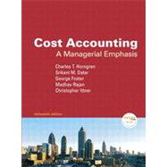 Cost Accounting: A Managerial Emphasis, Thirteenth Edition