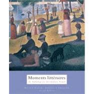 Moments litteraires An Anthology for Intermediate French