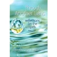 Through Another Lens : Reflections on the Gospels, Year C