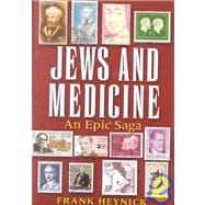 Jews and Medicine: An Epic Saga