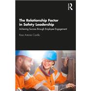 The Relationship Factor in Safety Leadership