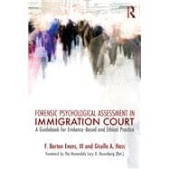 Guide to Forensic Evaluations for Immigration Court: Ethical and Evidence-Based Practice