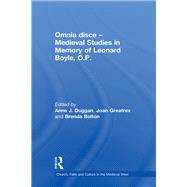Omnia disce – Medieval Studies in Memory of Leonard Boyle, O.P.