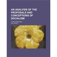 An Analysis of the Proposals and Conceptions of Socialism