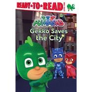 Gekko Saves the City Ready-to-Read Level 1