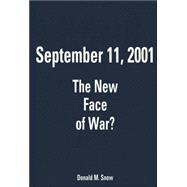 September 11, 2001 : The New Face of War?