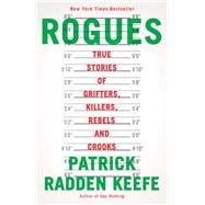 Rogues True Stories of Grifters, Killers, Rebels and Crooks book cover, ISBN 9780593467732