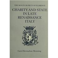 Charity and State in Late Renaissance Italy