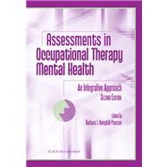 Assessments in Occupational Therapy Mental Health An Integrative Approach