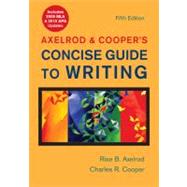 Axelrod and Cooper's Concise Guide to Writing with 2009 MLA and 2010 APA Updates