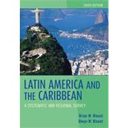 Latin America and the Caribbean: A Systematic and Regional Survey, 6th Edition
